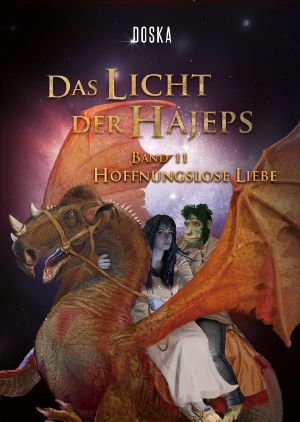 [Das Licht der Hajeps 11] • Hoffnungslose Liebe